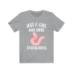 Just a girl who loves earthworms garden soil helper tee