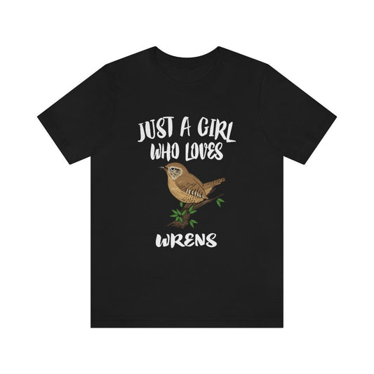Just A Girl Who Loves Wrens Birds Shirt - wren print design