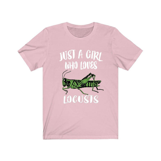 Just a girl who loves locusts swarming grasshopper insect tee