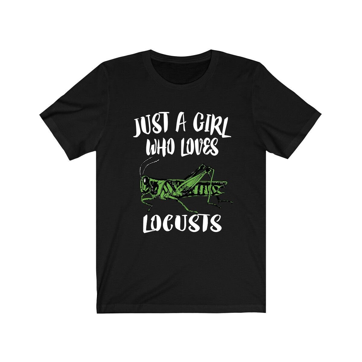 Just a girl who loves locusts swarming grasshopper insect tee