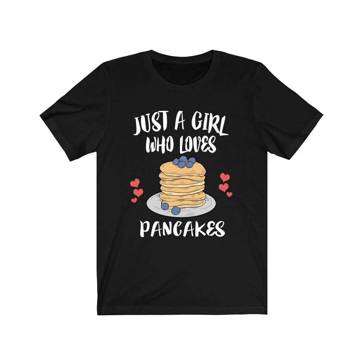 Just A Girl Who Loves Pancakes Food Lover Adult Toddler Infant Kids Gift T-Shirt Image 1