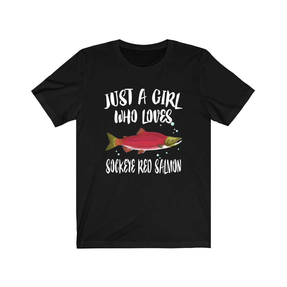 Just A Girl Who Loves Sockeye Red Salmon Shirt, Salmon Lover Shirt, Fish Shirt Animal Lover Adult Toddler Infant Kids Gift T-Shirt Image 2