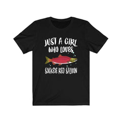 Just A Girl Who Loves Sockeye Salmon Shirt - Sockeye Salmon print design