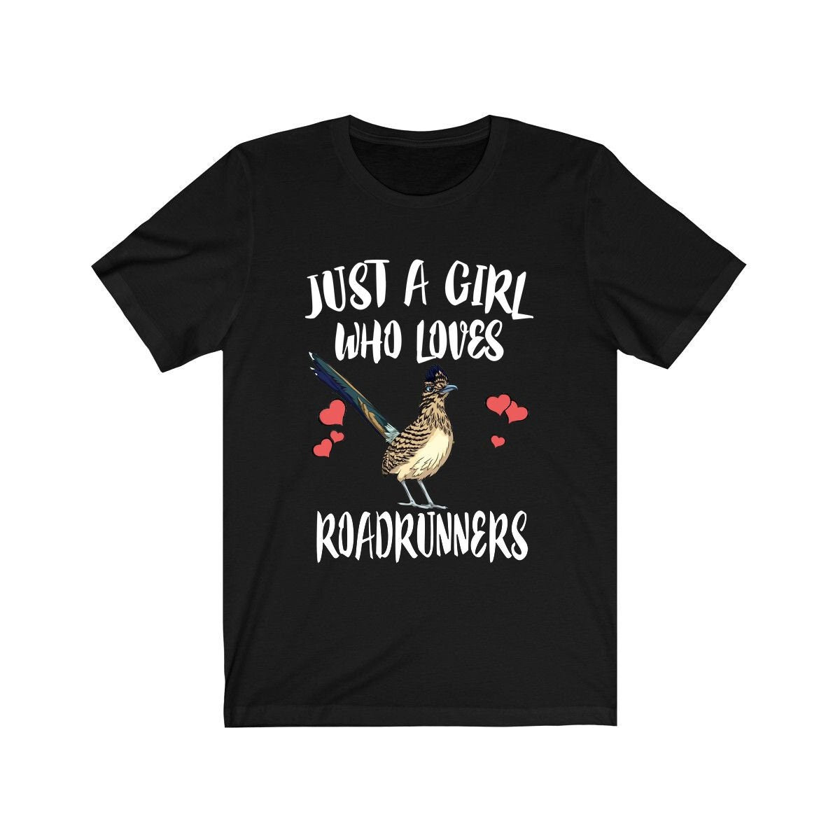 Just A Girl Who Loves Roadrunners Shirt, Roadrunner Shirt, Bird Birding Animal Lover Adult Toddler Infant Kids Gift T-Shirt Image 1