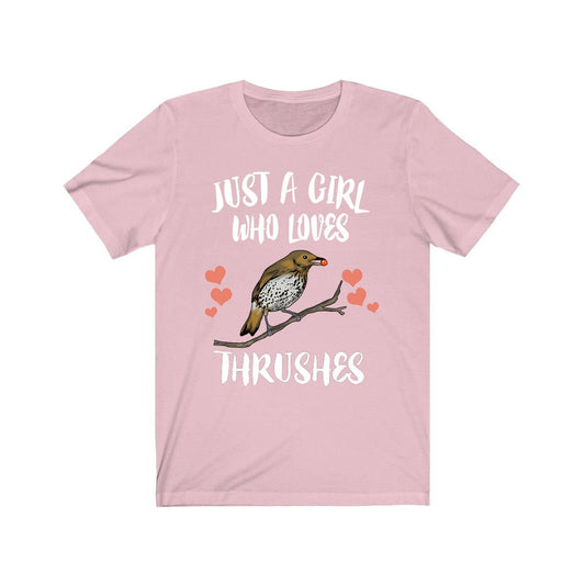 Just A Girl Who Loves Thrushes Birds Shirt - thrush print design