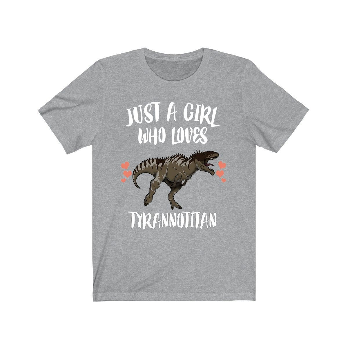 Just A Girl Who Loves Tyrannotitan Dinosaur Shirt, Tyrannotitan Shirt, Dinosaur Lover Shirt, Animal Adult Toddler Infant Kids Gift T-Shirt Image 3