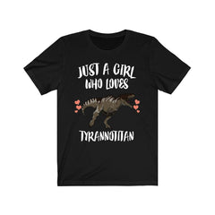 Just A Girl Who Loves Tyrannotitan Shirt - Tyrannotitan print design