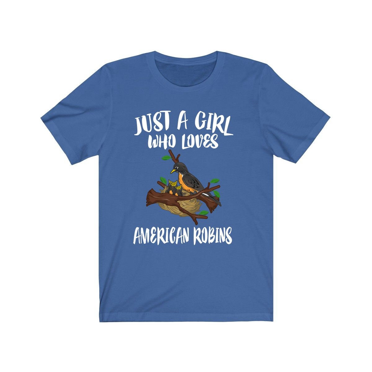 Just A Girl Who Loves American Robins Bird Birding Animal Lover Adult Toddler Infant Kids Gift T-Shirt Image 4
