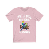Just A Girl Who Loves Budgies Shirt, Budgie Lover Shirt, Bird Shirt, Budgie Gift, Animal Lover Adult Toddler Infant Kids Gift T-Shirt Image 2