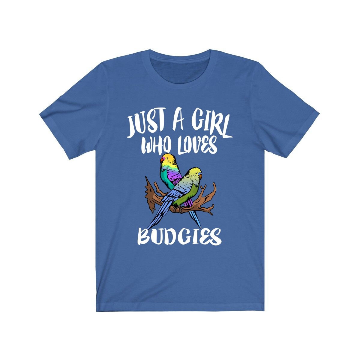 Just A Girl Who Loves Budgies Shirt, Budgie Lover Shirt, Bird Shirt, Budgie Gift, Animal Lover Adult Toddler Infant Kids Gift T-Shirt Image 4