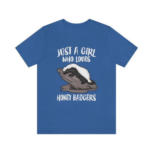 Just A Girl Who Loves Honey Badgers Shirt - honey badger print design