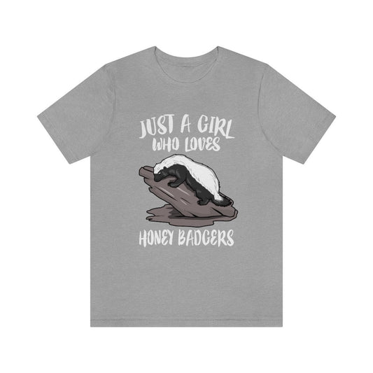 Just A Girl Who Loves Honey Badgers Shirt - honey badger print design