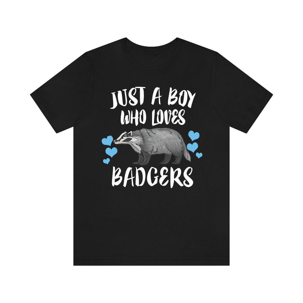 Just A Boy Who Loves Badgers Shirt, Badger Lover Shirt, Badger Shirt, Badger Lover Gift, Animal Adult Toddler Kids T-Shirt Image 1