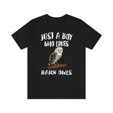 Just A Boy Who Loves Barn Owls Shirt, Barn Owl Lover Shirt, Owl Shirt, Owl Lover Gift, Animal Adult Toddler Kids T-Shirt Image 3