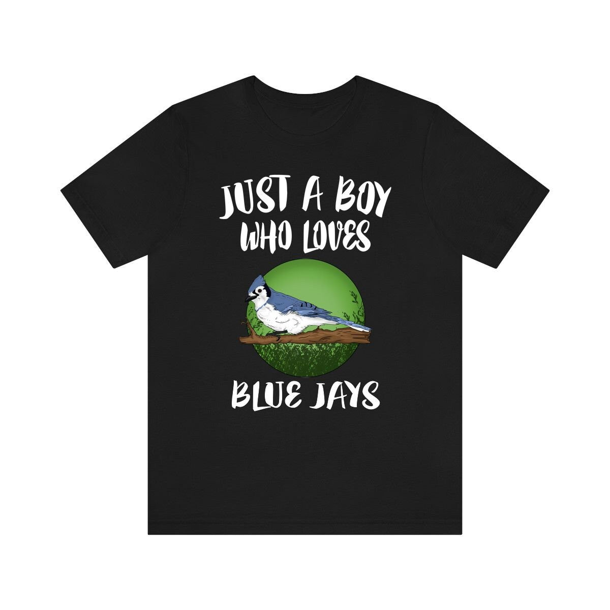 Just A Boy Who Loves Blue Jays Shirt, Blue Jay Lover Shirt, Birding Shirt, Bird Lover Gift, Animal Adult Toddler Kids T-Shirt Image 1