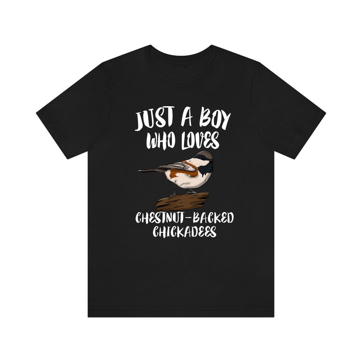 Just A Boy Who Loves Chestnut-backed Chickadees Shirt, Chickadee Lover Shirt, Chickadee Shirt, Bird Lover Gift, Animal Adult Kids T-Shirt Image 3