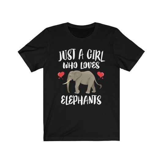 Just a girl who loves elephants savanna gentle giant wildlife tee