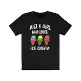 Just A Girl Who Loves Ice Cream Shirt, Ice Cream Lover Shirt, Ice Cream Lover Gift, Ice Cream Shirt, Adult Toddler Infant Kids Gift T-Shirt Image 1