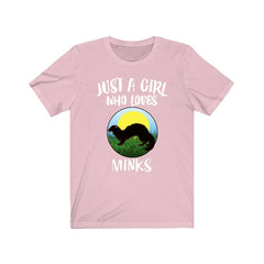 Just a girl who loves minks semi-aquatic mustelid wildlife tee