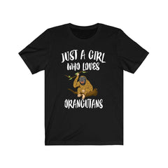 Just a girl who loves orangutans Borneo Sumatra great ape tee