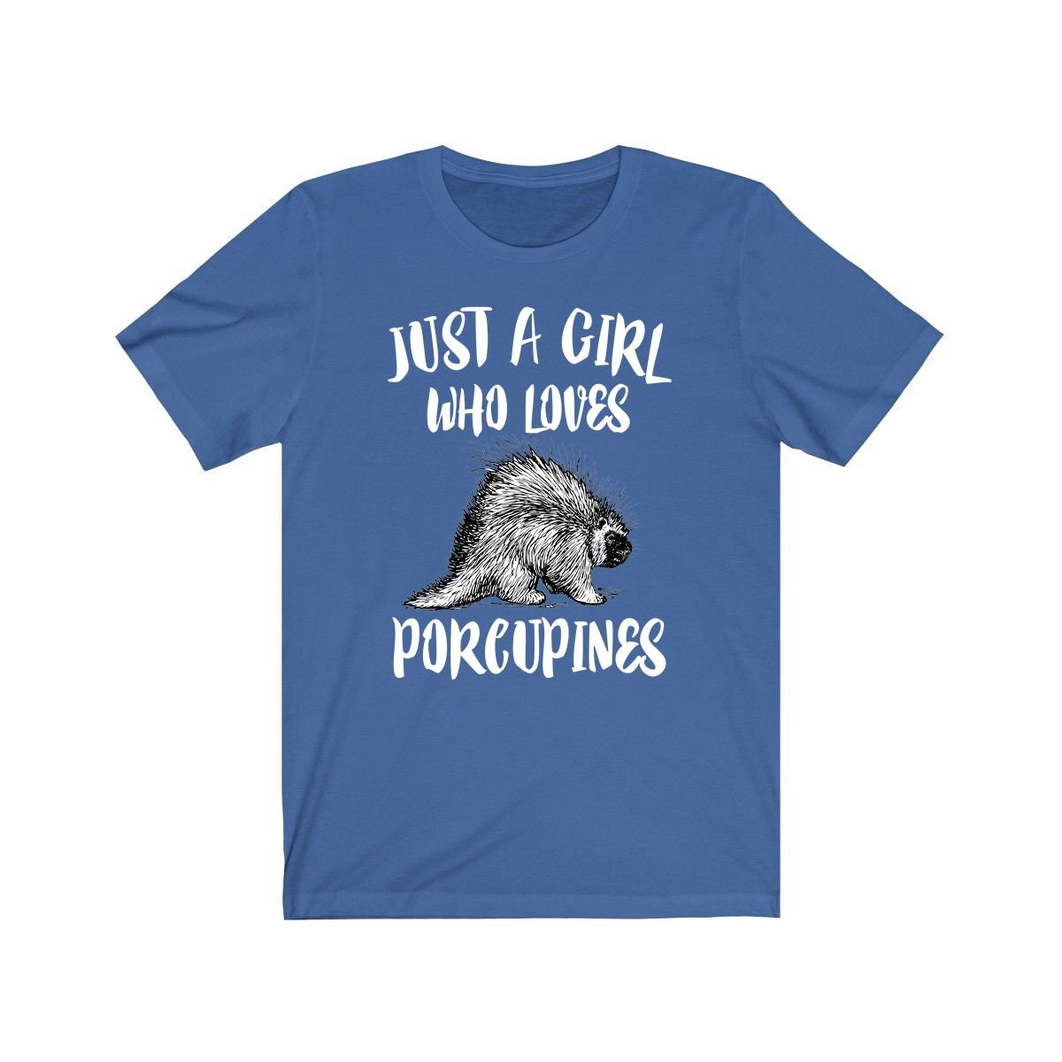 Just A Girl Who Loves Porcupines Shirt, Porcupine Lover Shirt, Porcupine Gift, Animal Lover Shirt, Adult Toddler Infant Kids Gift T-Shirt Image 1