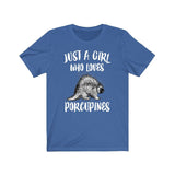 Just A Girl Who Loves Porcupines Shirt, Porcupine Lover Shirt, Porcupine Gift, Animal Lover Shirt, Adult Toddler Infant Kids Gift T-Shirt Image 1