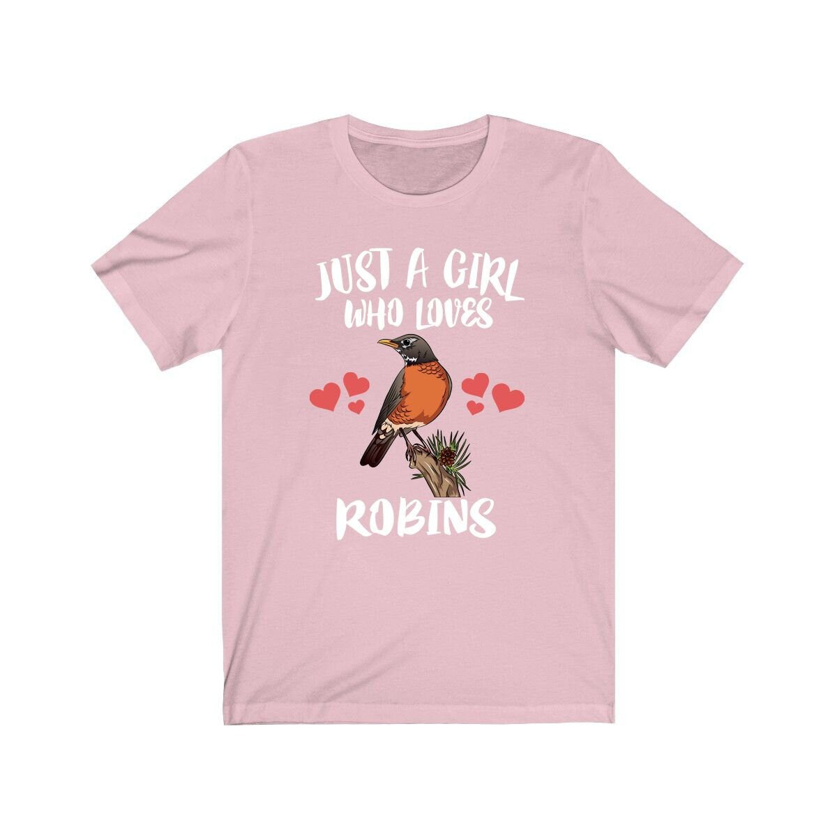 Just A Girl Who Loves Robins Birds Shirt, Robin Lover Shirt, Birding Shirt, Animal Lover Shirt, Adult Toddler Infant Kids Gift T-Shirt Image 2
