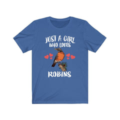 Just A Girl Who Loves Robins Birds Shirt - robin print design