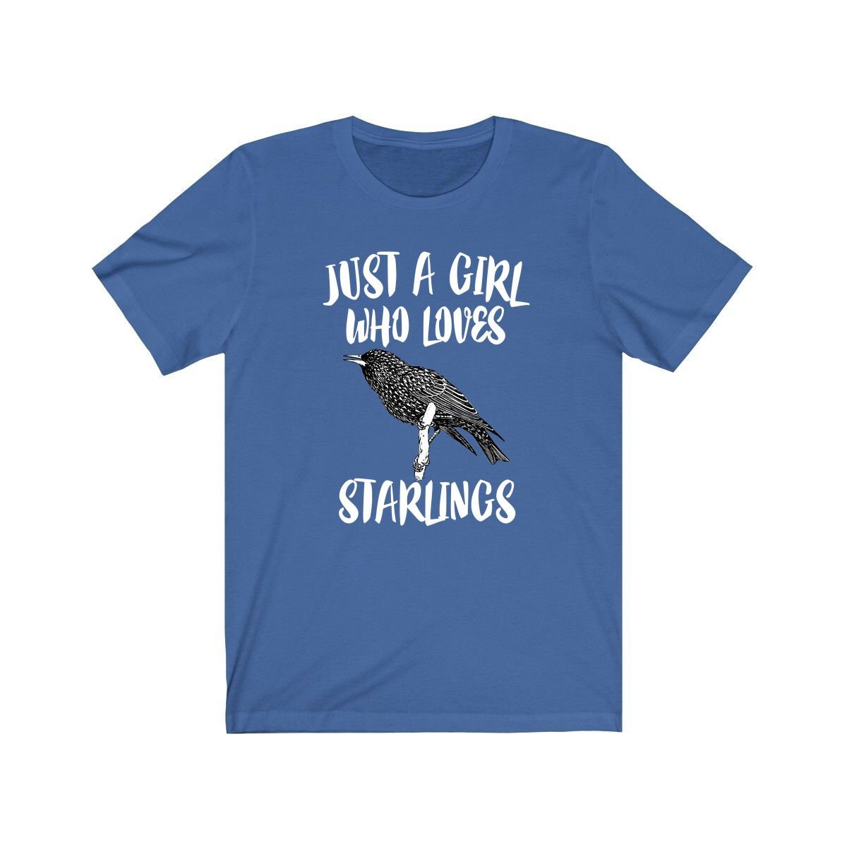 Just A Girl Who Loves Starlings Birds Shirt, Starling Lover Shirt, Birding Gift, Animal Lover Shirt, Adult Toddler Infant Kids Gift T-Shirt Image 4