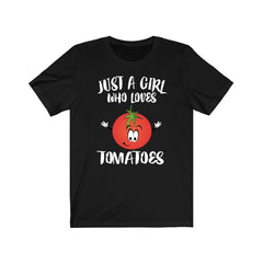 Just a girl who loves tomatoes vegan garden vegetable lover tee