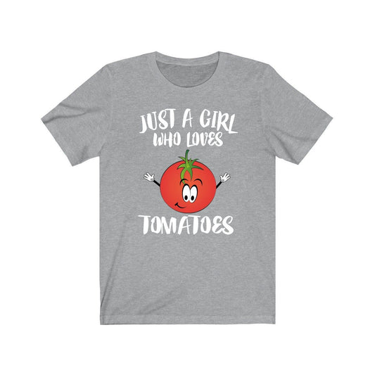 Just a girl who loves tomatoes vegan garden vegetable lover tee