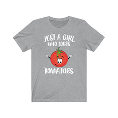 Just a girl who loves tomatoes vegan garden vegetable lover tee