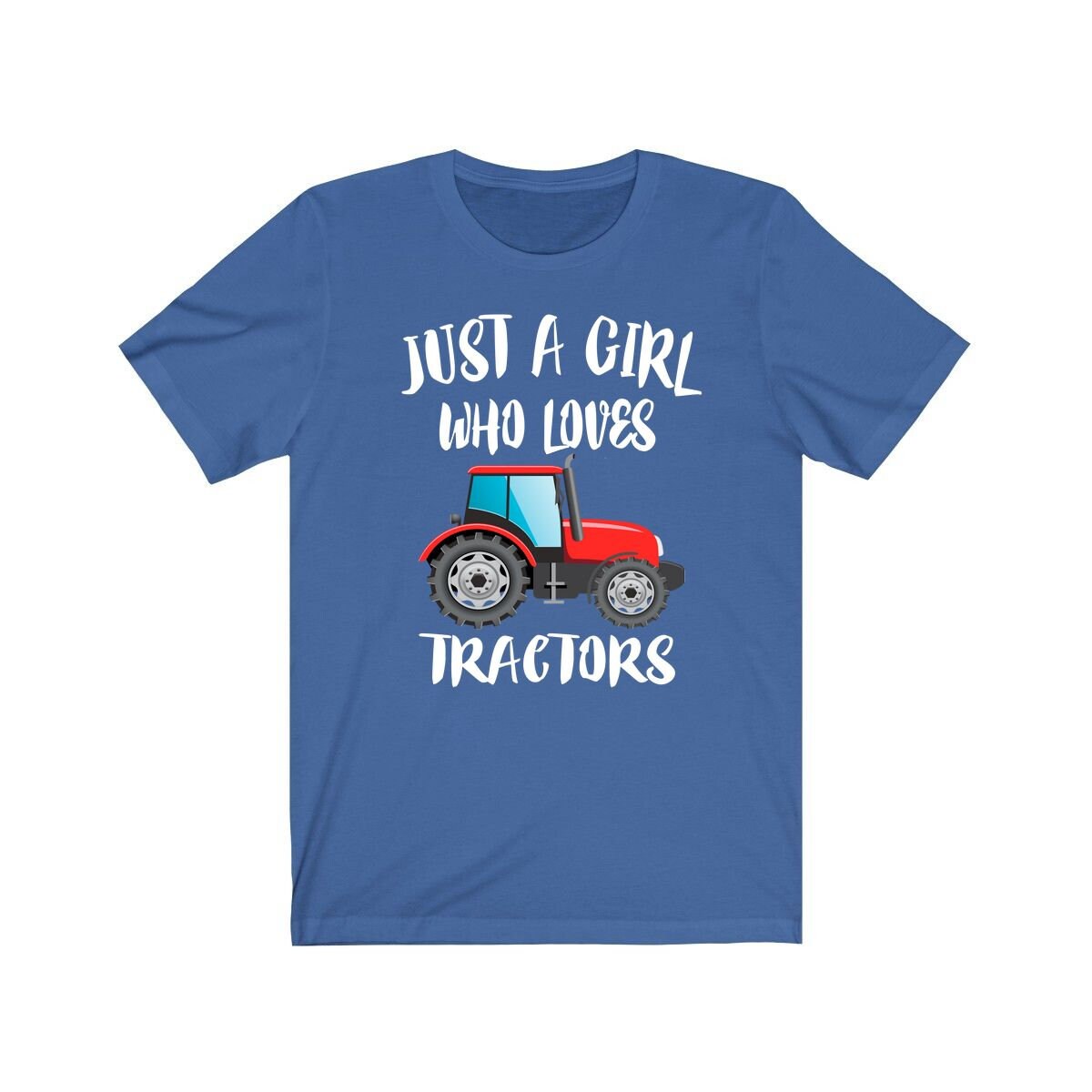 Just A Girl Who Loves Tractors Shirt, Tractor Lover Shirt, Tractor Shirt, Farm Lover Shirt, Adult Toddler Infant Kids Gift T-Shirt Image 4