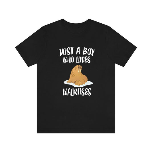Just a boy who loves walruses tusked Arctic pinniped marine mammal tee