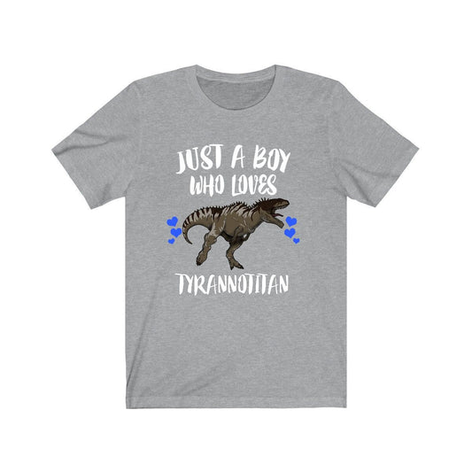 Just A Boy Who Loves Tyrannotitan Shirt - Tyrannotitan print design
