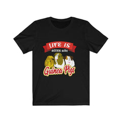 Life Is Better With Guinea Pigs T-Shirt - guinea pig print design