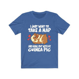 I Just Want To Take A Nap And Hang Out With My Guinea Pig Funny Shirt, Guinea Pig Owner Shirt, Guinea Pig Lover Gift, Animal T-Shirt Image 3