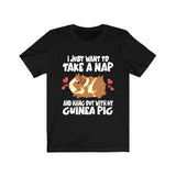 I Just Want To Take A Nap And Hang Out With My Guinea Pig Funny Shirt, Guinea Pig Owner Shirt, Guinea Pig Lover Gift, Animal T-Shirt Image 1