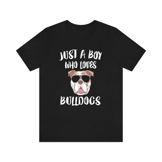 Just A Boy Who Loves Bulldogs Shirt - bulldog print design
