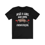 Just A Girl Who Loves Armadillos Shirt, Armadillo Lover Shirt, Armadillo Lover Gift, Armadillo Tee, Animal Adult Toddler Kids T-Shirt Image 1
