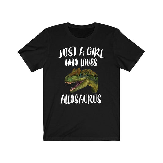 Just A Girl Who Loves Allosaurus Dinosaur Shirt - Allosaurus print design