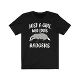 Just A Girl Who Loves Badgers Shirt, Badger Lover Shirt, Badger Lover Gift, Badger Shirt, Animal Adult Toddler Kids T-Shirt Image 1
