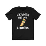 Just A Girl Who Loves Burritos Shirt, Burrito Lover Shirt, Burrito Lover Gift, Food Shirt, Animal Adult Toddler Kids T-Shirt Image 1