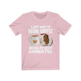 I Just Want To Drink Coffee And Hang Out With My Guinea Pig Shirt, Guinea Pig Owner Shirt, Guinea Pig Lover Gift, Guinea Pig Tee, Animal Image 4