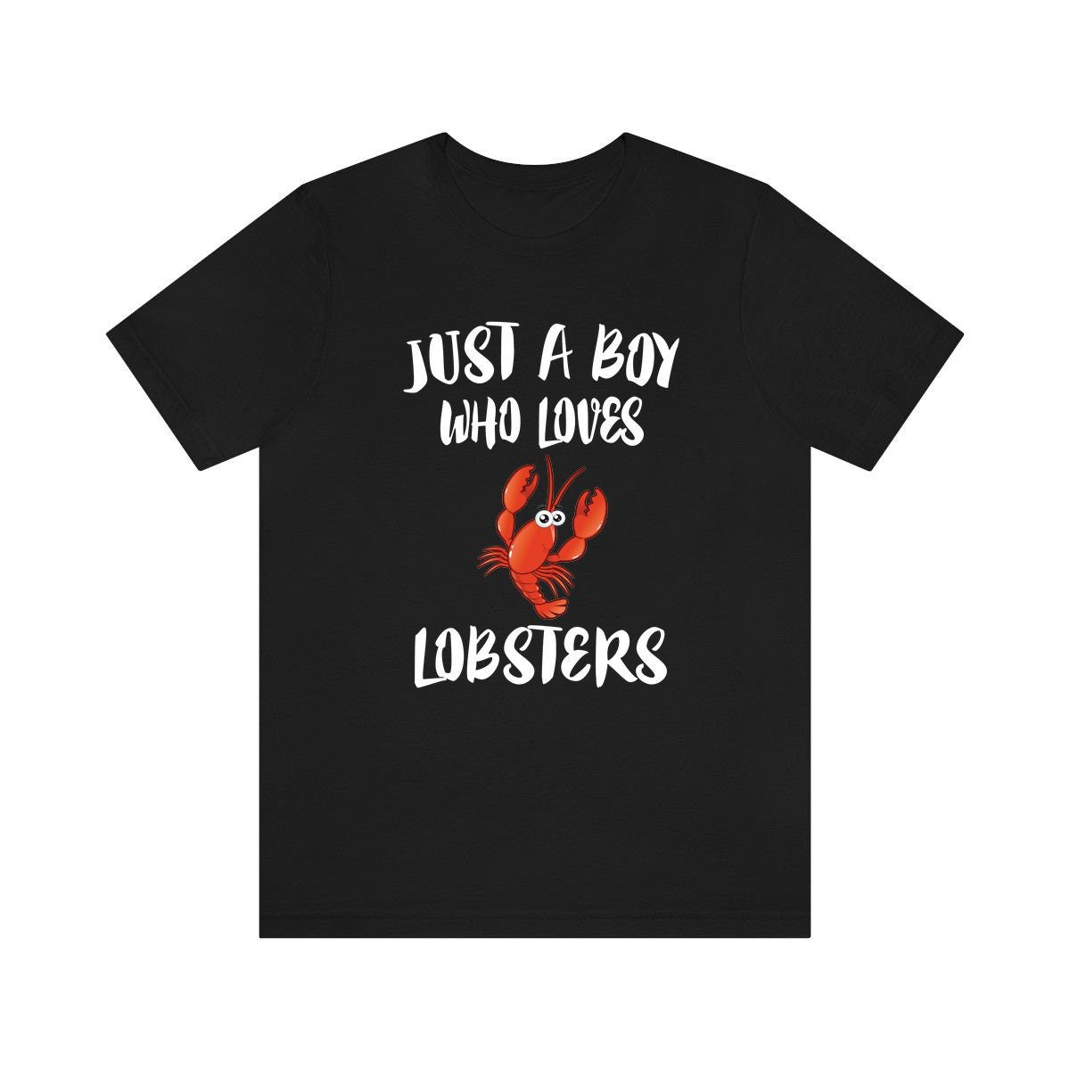 Just A Boy Who Loves Lobsters Shirt, Lobster Lover Shirt, Lobster Shirt, Lobster Lover Gift, Animal Adult Kids T-Shirt Image 1