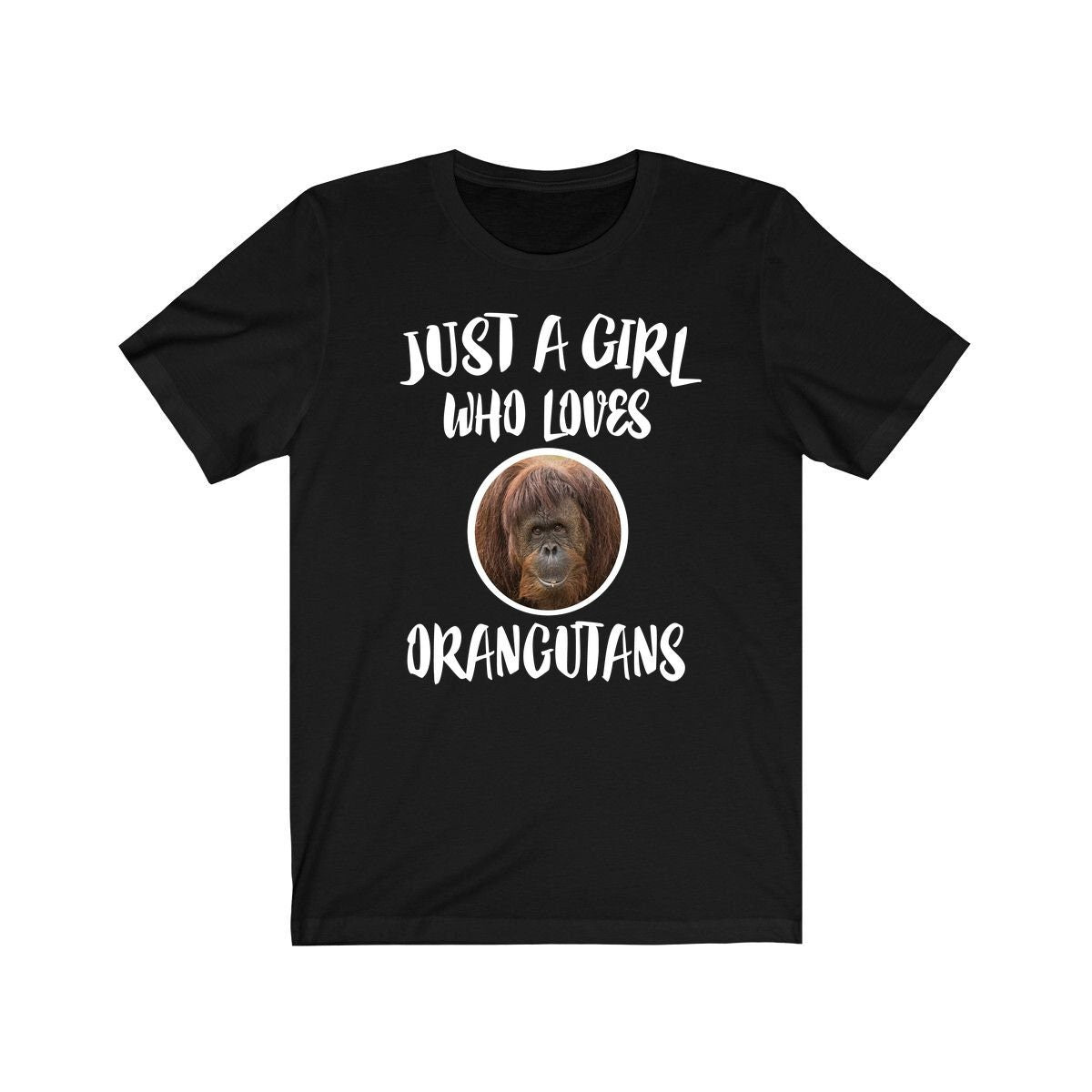 Just A Girl Who Loves Orangutans Shirt, Orangutan Lover Shirt, Orangutan Lover Gift, Orangutan Shirt, Orangutan Tee, Animal Adult Kids Image 1