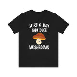 Just A Boy Who Loves Mushrooms Shirt, Mushroom Lover Shirt, Mushroom Shirt, Mushroom Lover Gift, Animal Adult Kids T-Shirt Image 2