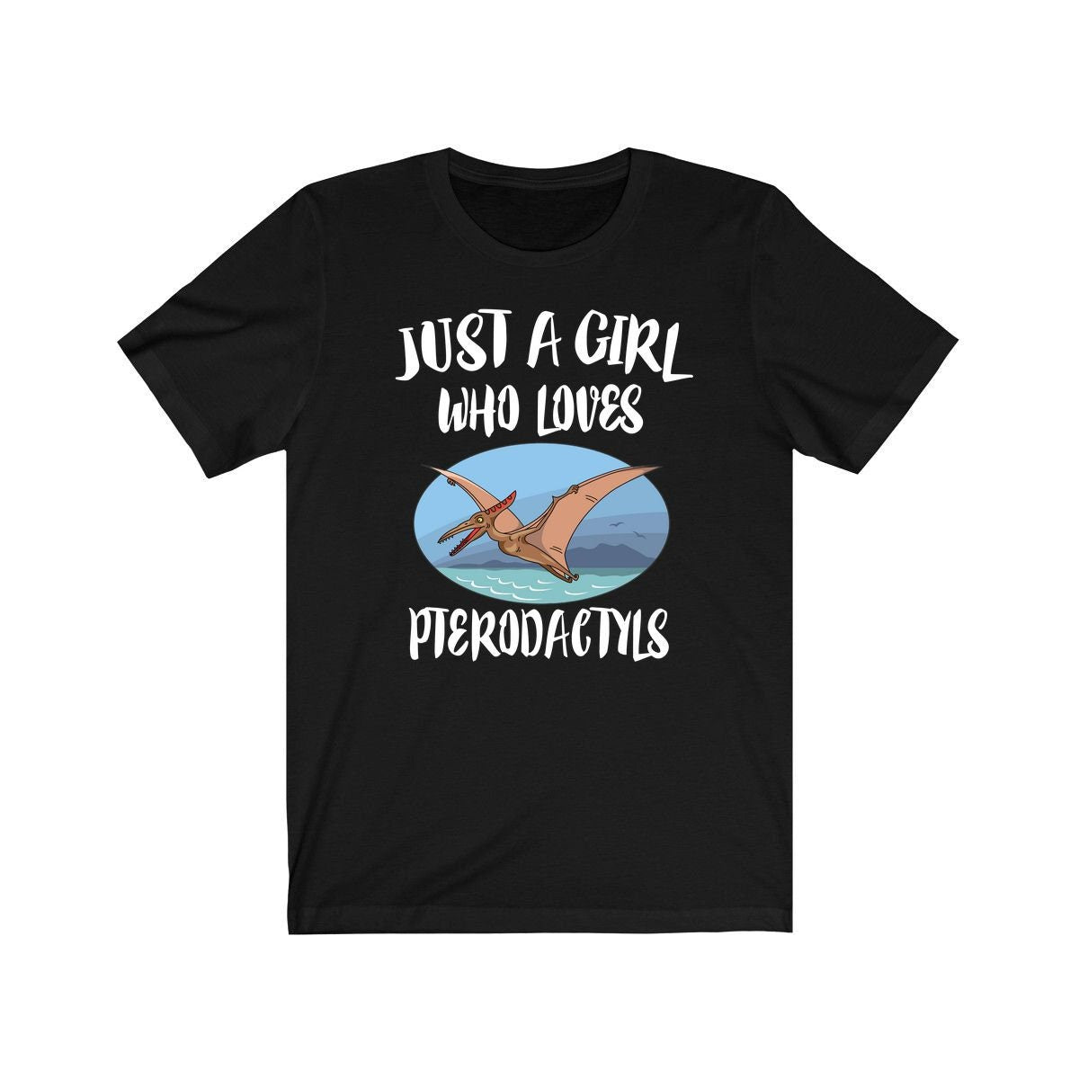 Just A Girl Who Loves Pterodactyls Dinosaur Shirt, Pterodactyl Lover Shirt, Pterodactyl Lover Gift, Pterodactyl Shirt, Animal Adult Kids Image 4