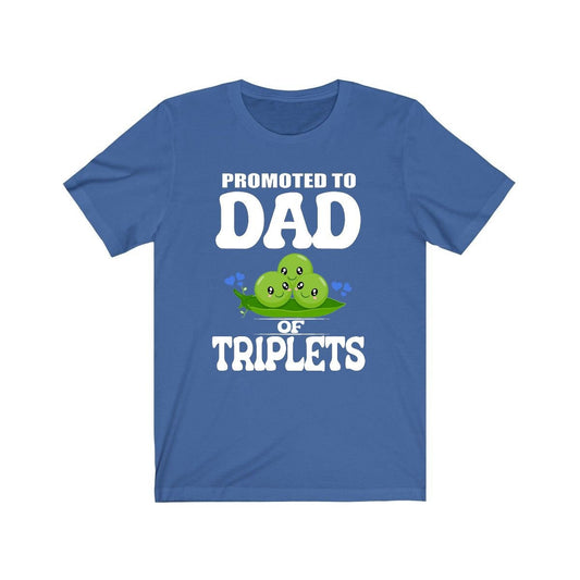 Promoted to dad of triplets three peas in a pod father announcement tee
