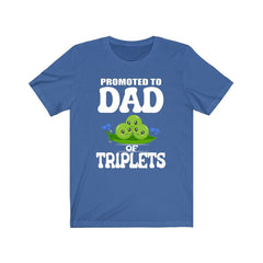 Promoted to dad of triplets three peas in a pod father announcement tee
